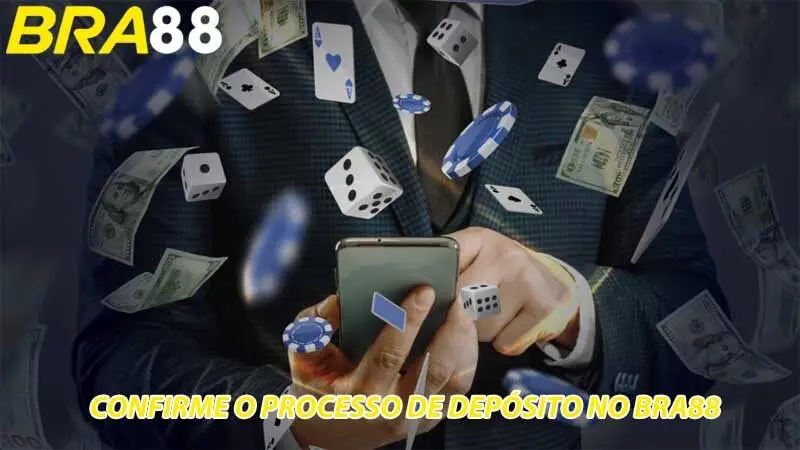 Confirme o processo de depósito no BRA88